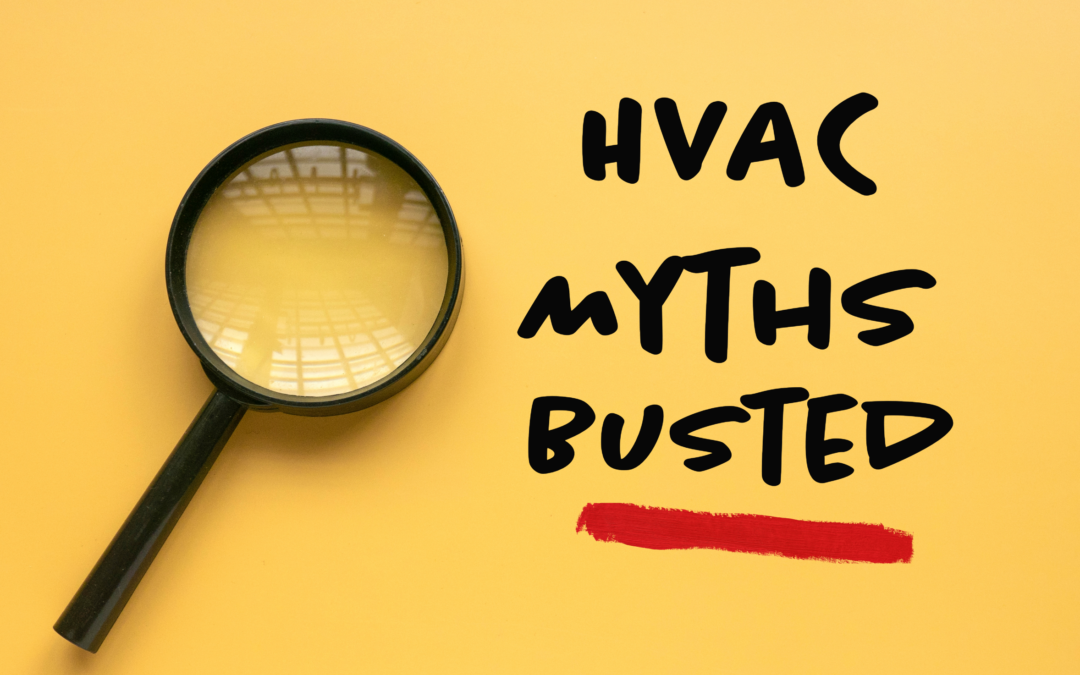 HVAC Myths Busted 